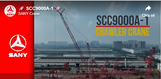 Cẩu bánh xích SANY SCC9000A-1