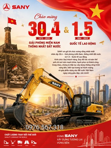 Máy xúc SANY chào mừng ngày lễ 30.4 và 1.5 của đất nước